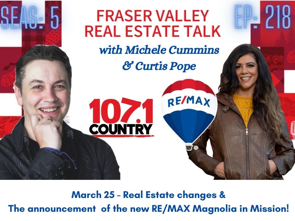 Seas: 5 EP: 218 (March 25 show)  Real Estate law changes and a big announcement about the new RE/MAX Magnolia in Mission, BC!